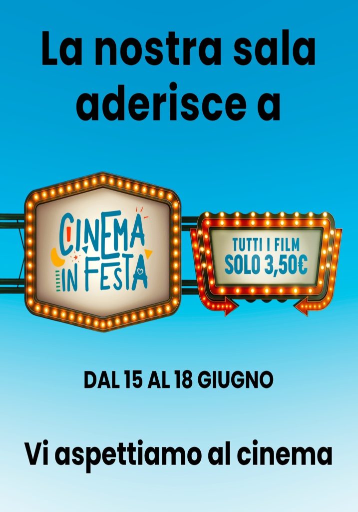  Cinema in Festa dal 15 al 18 Giugno 2026 tutti i film a 3,5Euro!